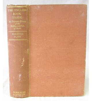 The English Book Trade: An Economic History of the Making and Sale of Books